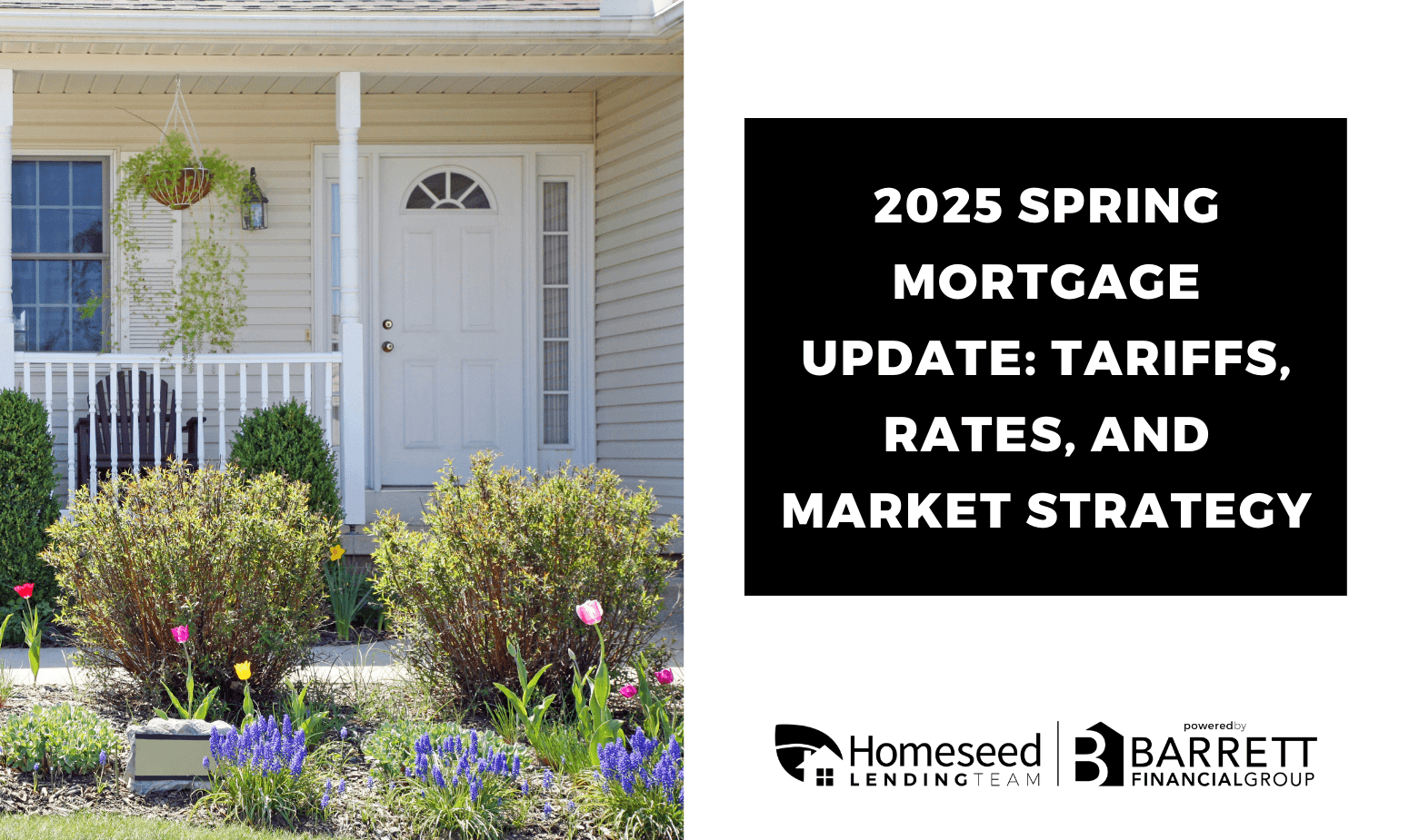 2025 Spring Mortgage Update: Tariffs, Rates, and Market Strategy, by Thao O'Connor
